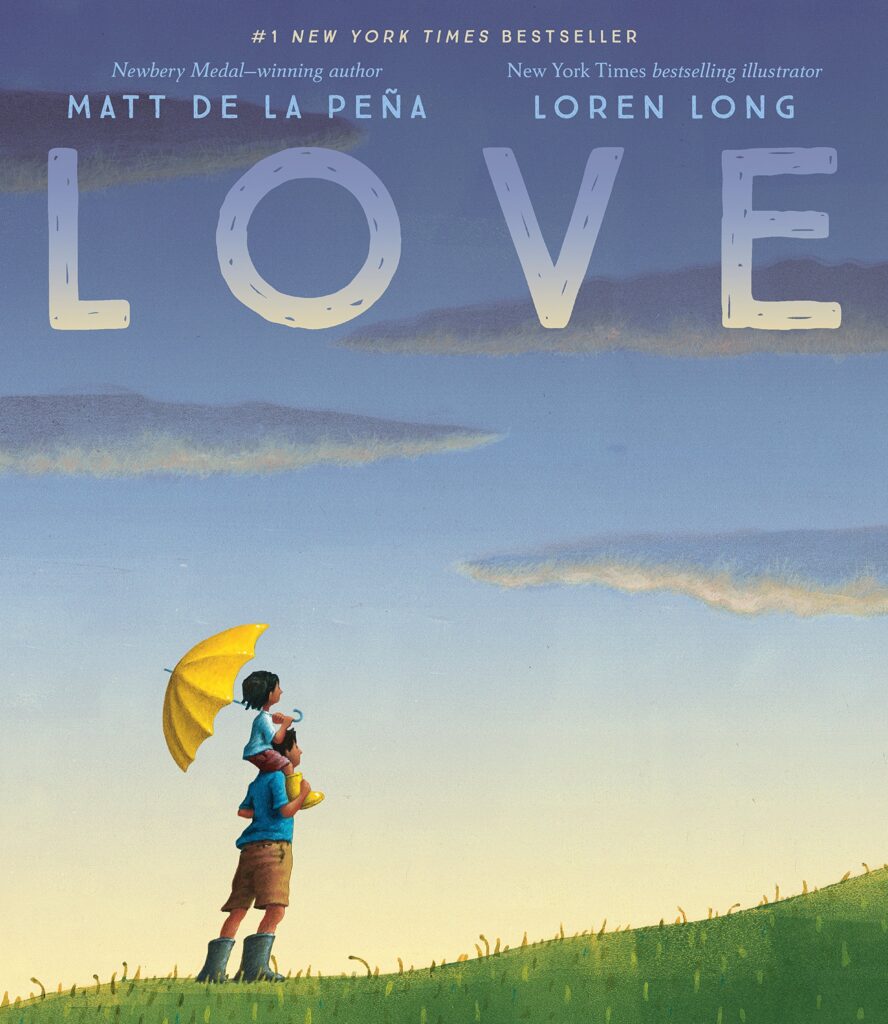 Love by Matt de la Peña, illustrated by Loren Long