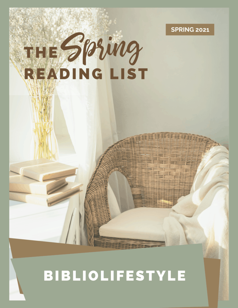 The BiblioLifestyle 2021 Spring Reading Guide