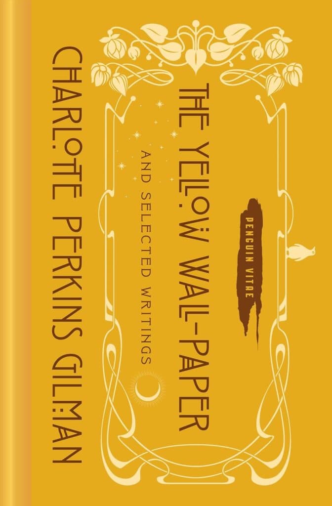 The Yellow Wallpaper by Charlotte Perkins Gilman