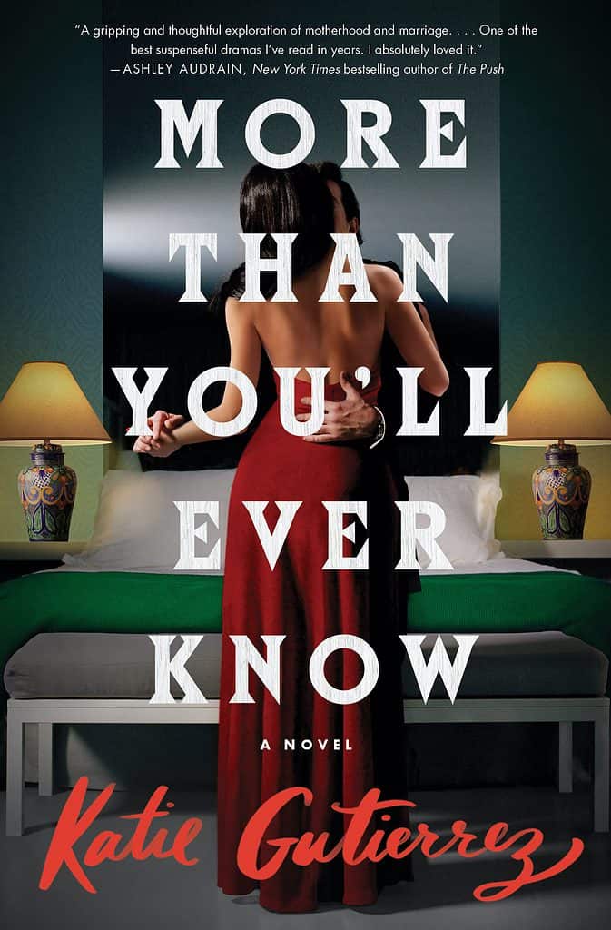 More Than You'll Ever Know : A Novel Katie Gutierrez
