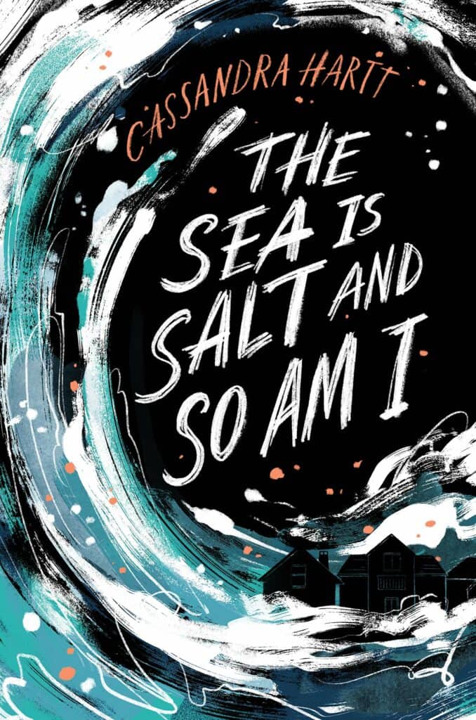The Sea Is Salt and So Am I  Cassandra Hartt