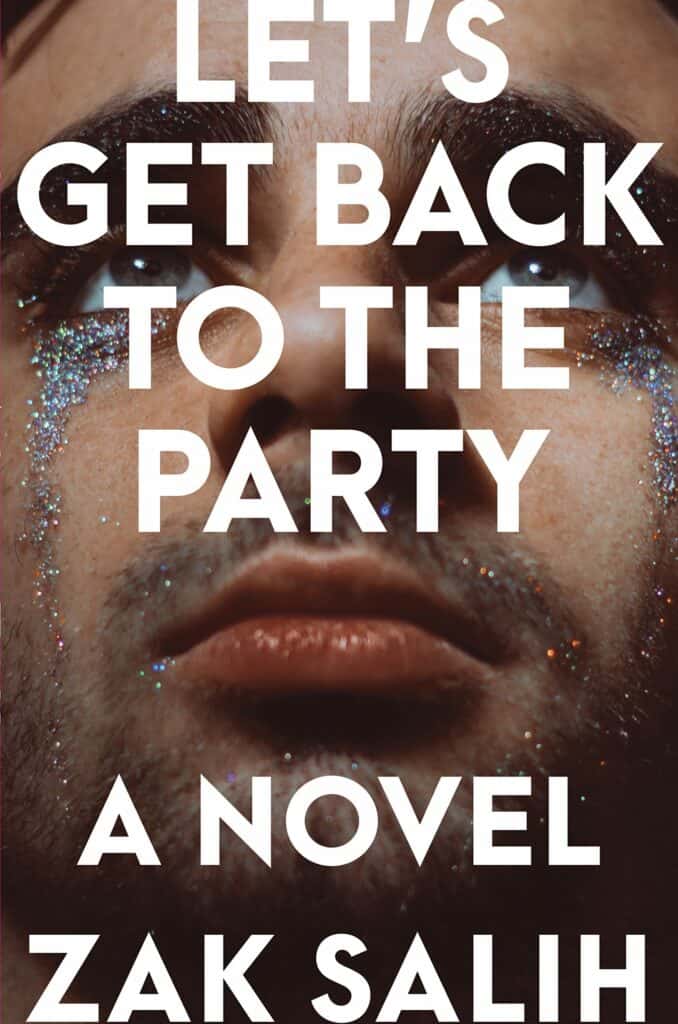 Let's Get Back to the Party by Zak Salih