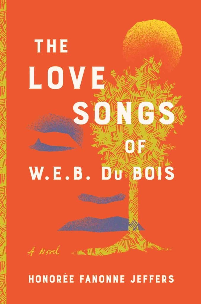 Book cover for The Love Songs of W.E.B. Du Bois by Honoree Fanonne Jeffers