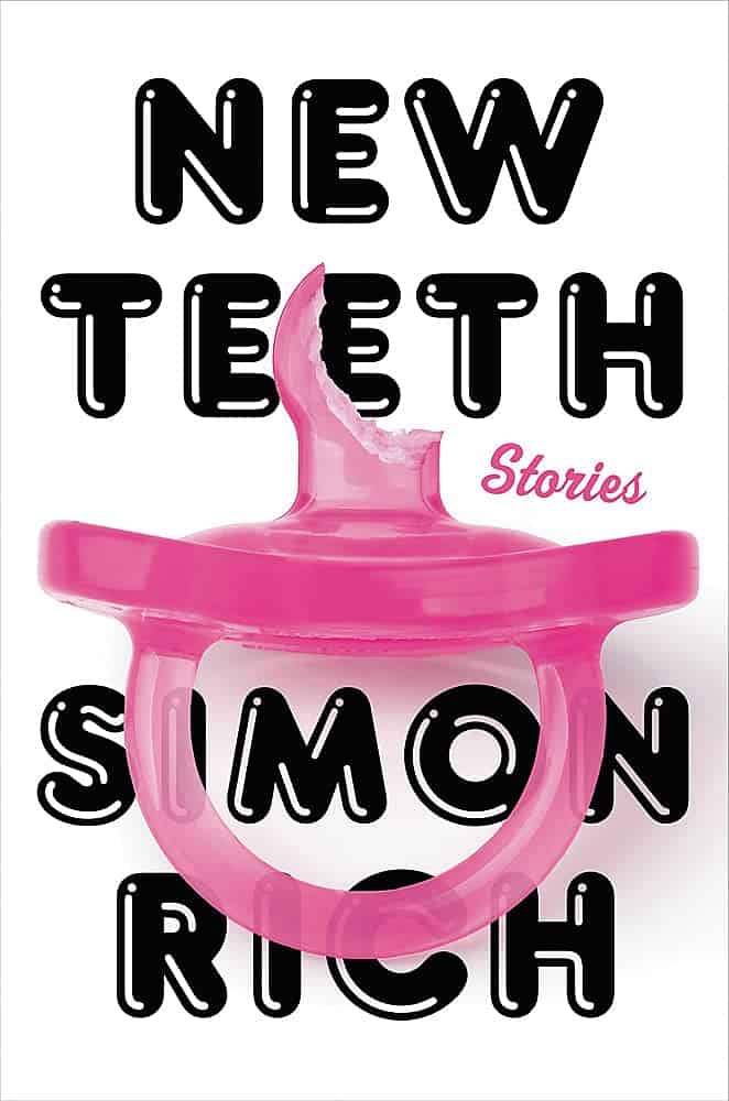 New Teeth : Stories Simon Rich