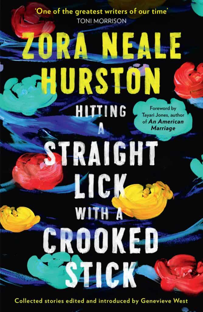 Hitting a Straight Lick with a Crooked Stick : Stories from the Harlem Renaissance Zora Neale Hurston