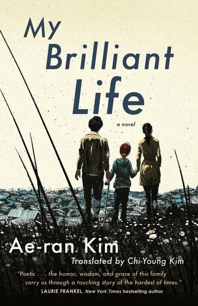 My Brilliant Life by Ae-ran Kim, Translated by Chi-Young Kim