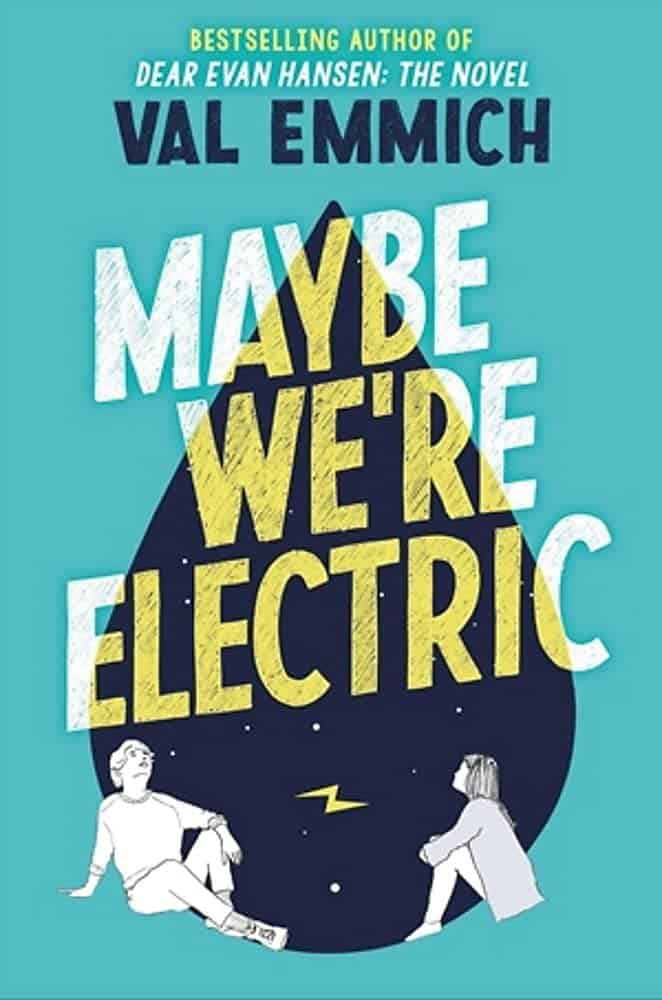 Maybe We're Electric  Val Emmich
