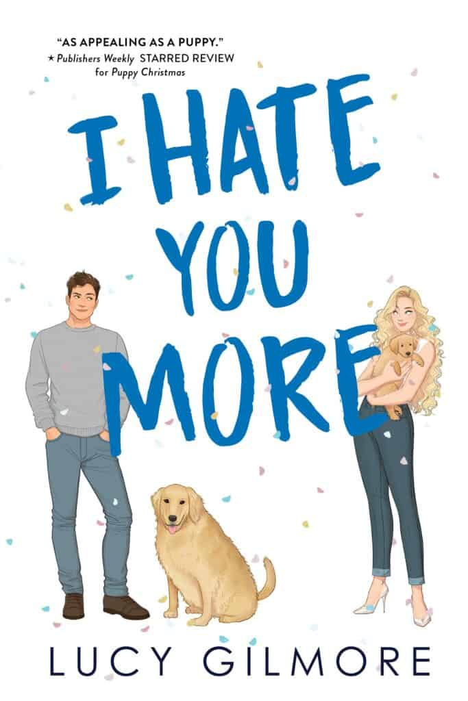 I Hate You More  Lucy Gilmore
