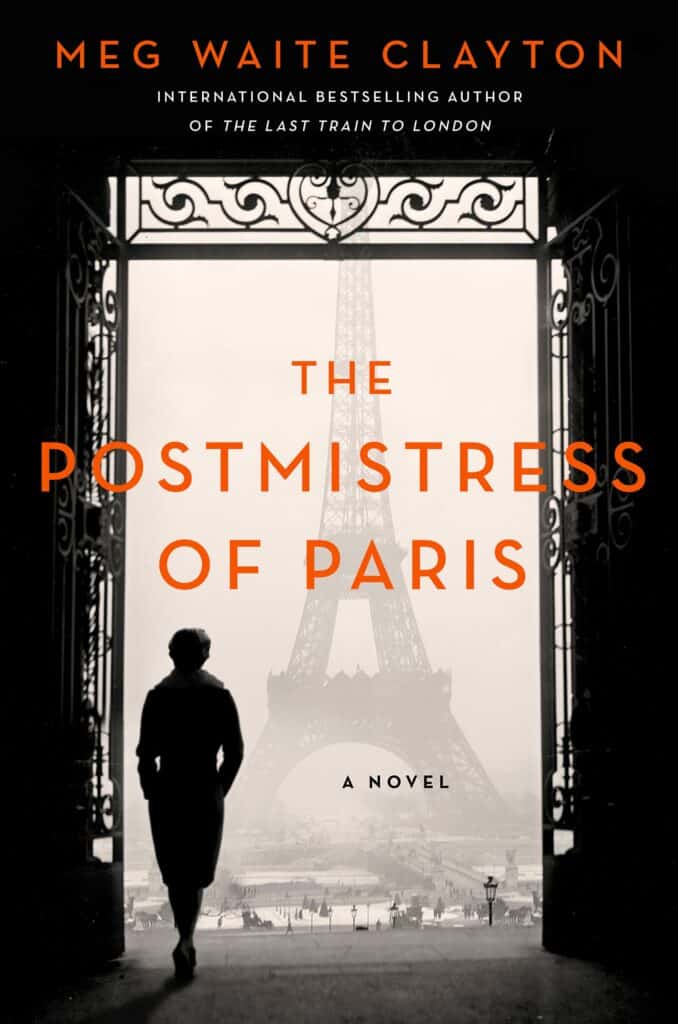 The Postmistress of Paris : A Novel Meg Waite Clayton