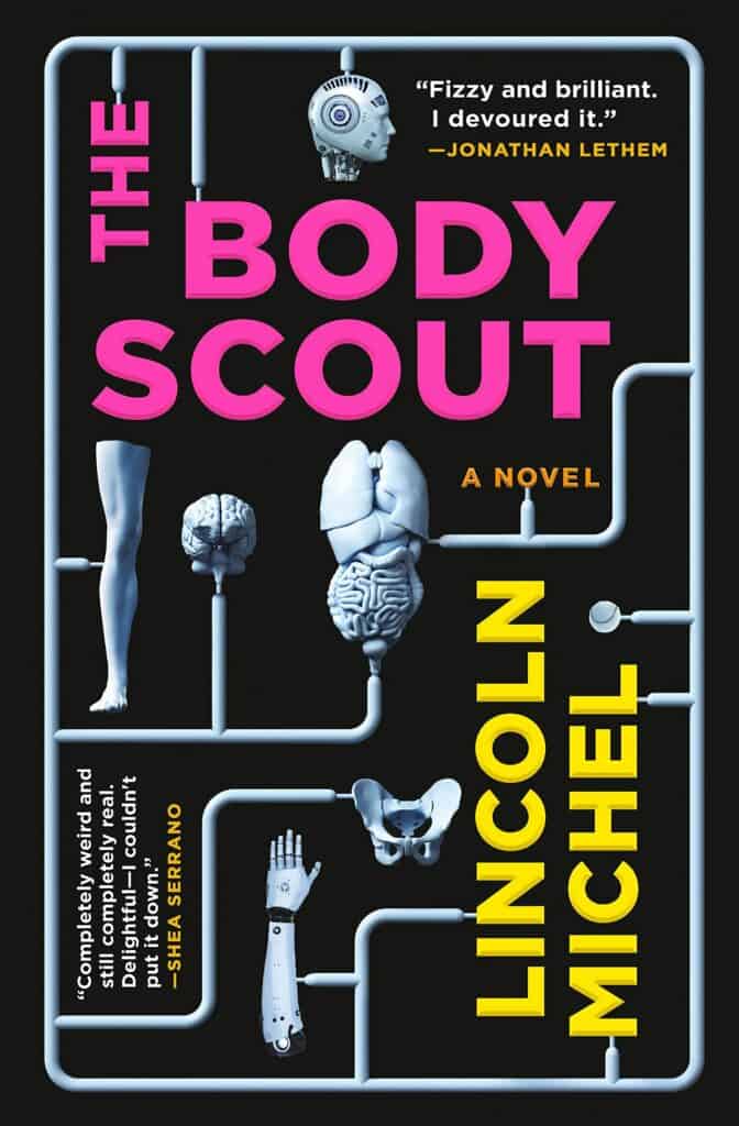 The Body Scout : A Novel Lincoln Michel