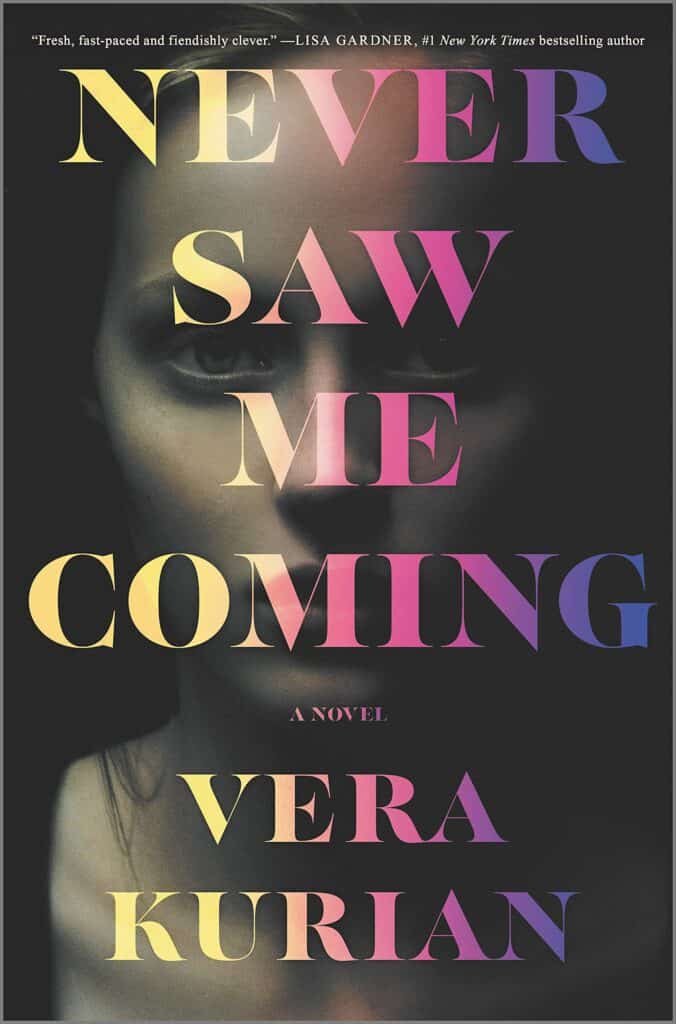 Never Saw Me Coming : A Novel Vera Kurian