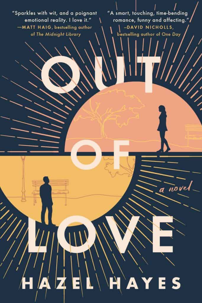 Out of Love : A Novel Hazel Hayes