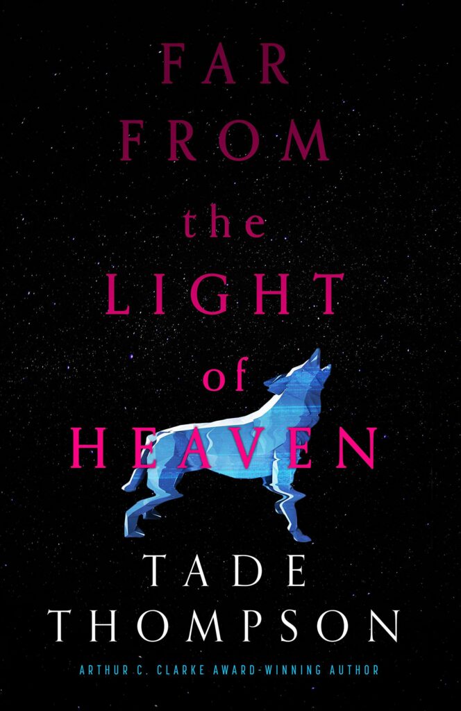Far from the Light of Heaven  Tade Thompson