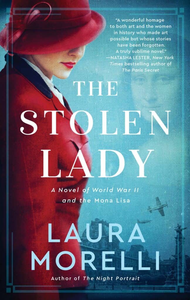 The Stolen Lady : A Novel of World War II and the Mona Lisa Laura Morelli