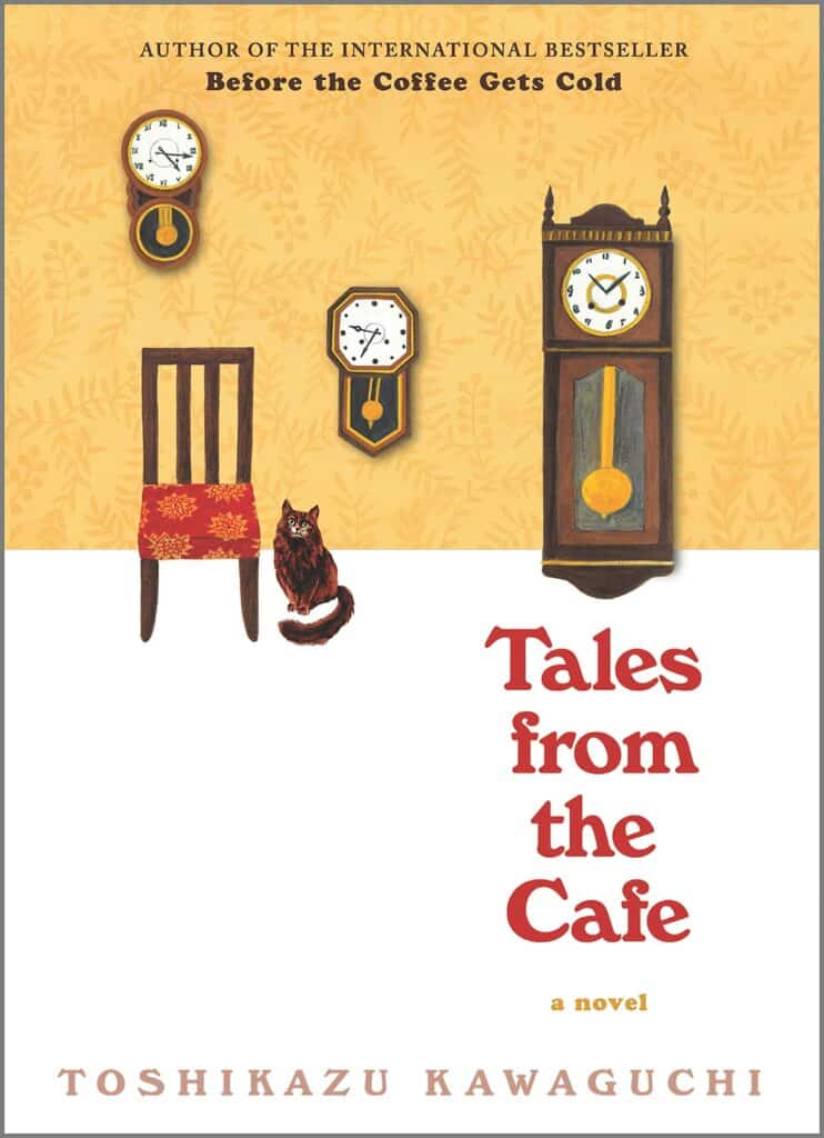 Tales from the Cafe : A Novel Toshikazu Kawaguchi