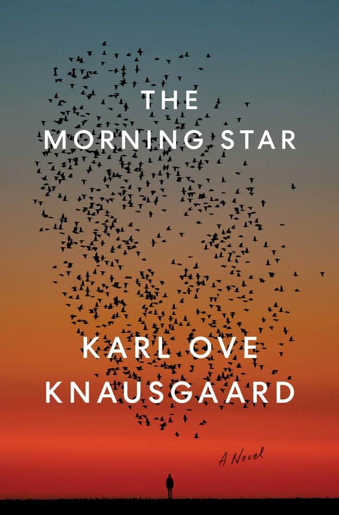 The Morning Star : A Novel Karl Ove Knausgaard