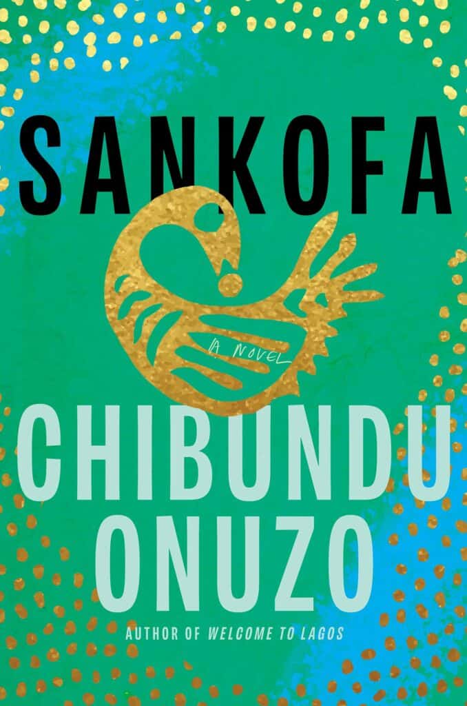Sankofa : A Novel Chibundu Onuzo