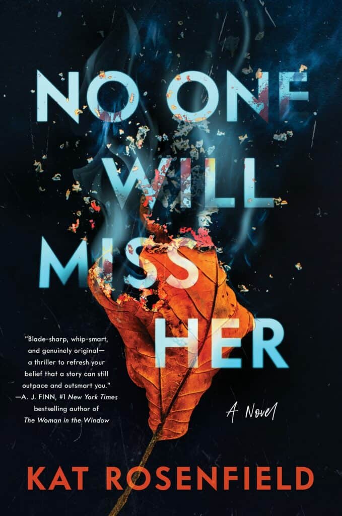 No One Will Miss Her : A Novel Kat Rosenfield
