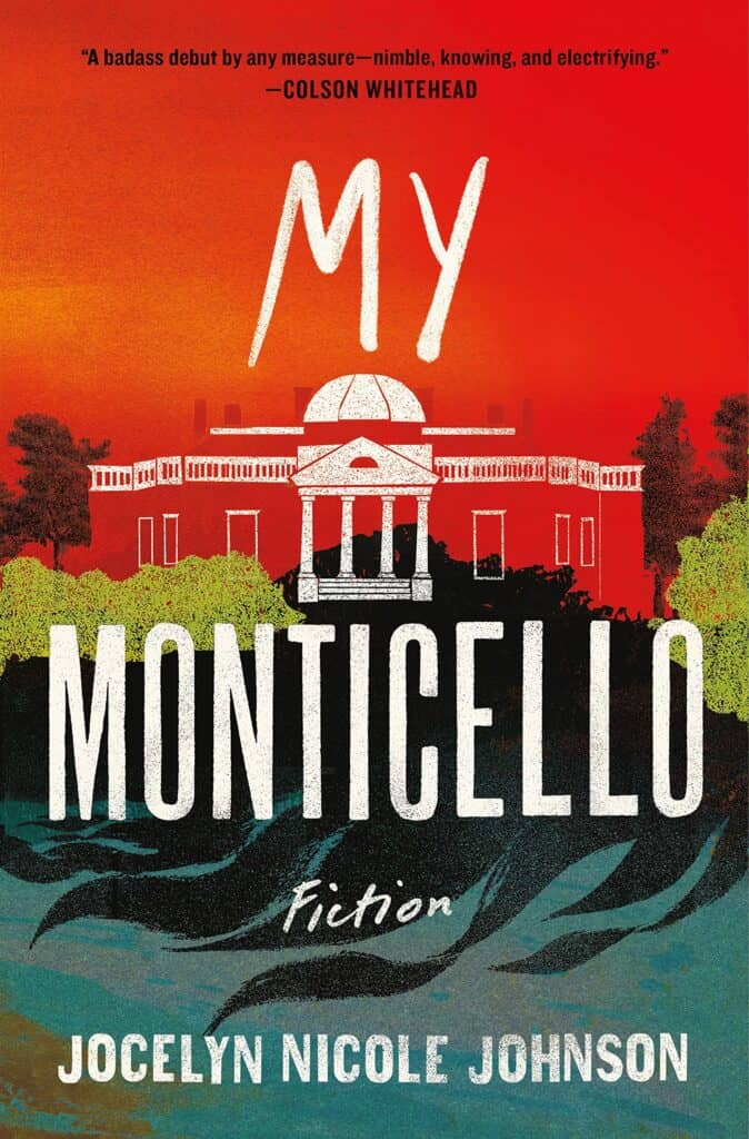 My Monticello : Fiction Jocelyn Nicole Johnson