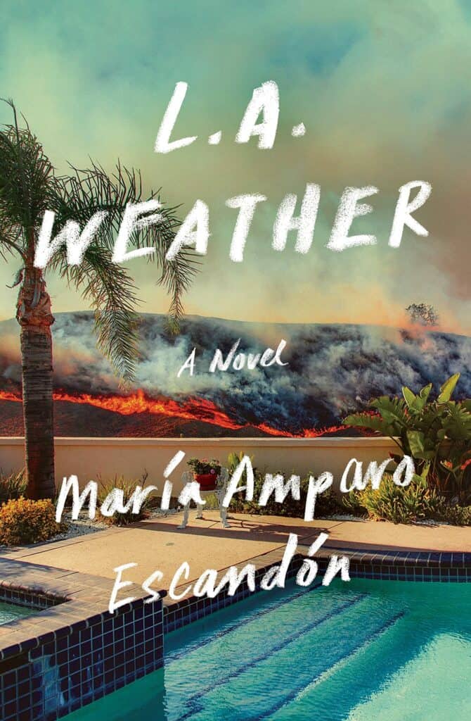 L.A. Weather : A Novel María Amparo Escandón