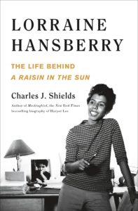 Lorraine Hansberry by Charles J. Shields