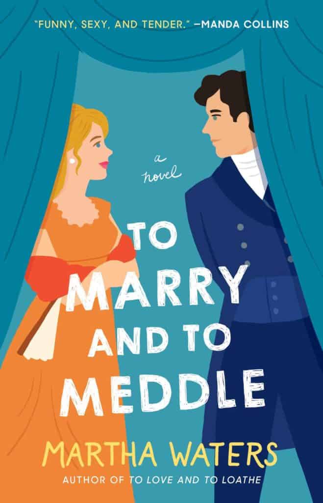 To Marry and to Meddle by Martha Waters