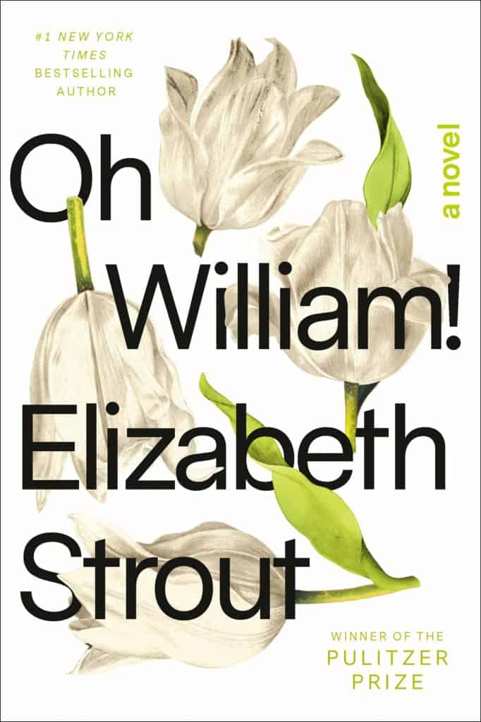Oh, William by by Elizabeth Strout