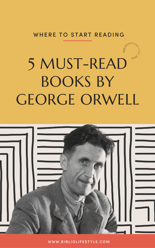 Book List: 5 Best George Orwell Books to Read Where to Start Reading
