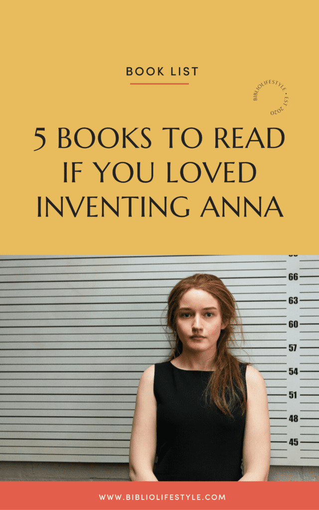 Book List - 5 Books to Read If You Loved Inventing Anna