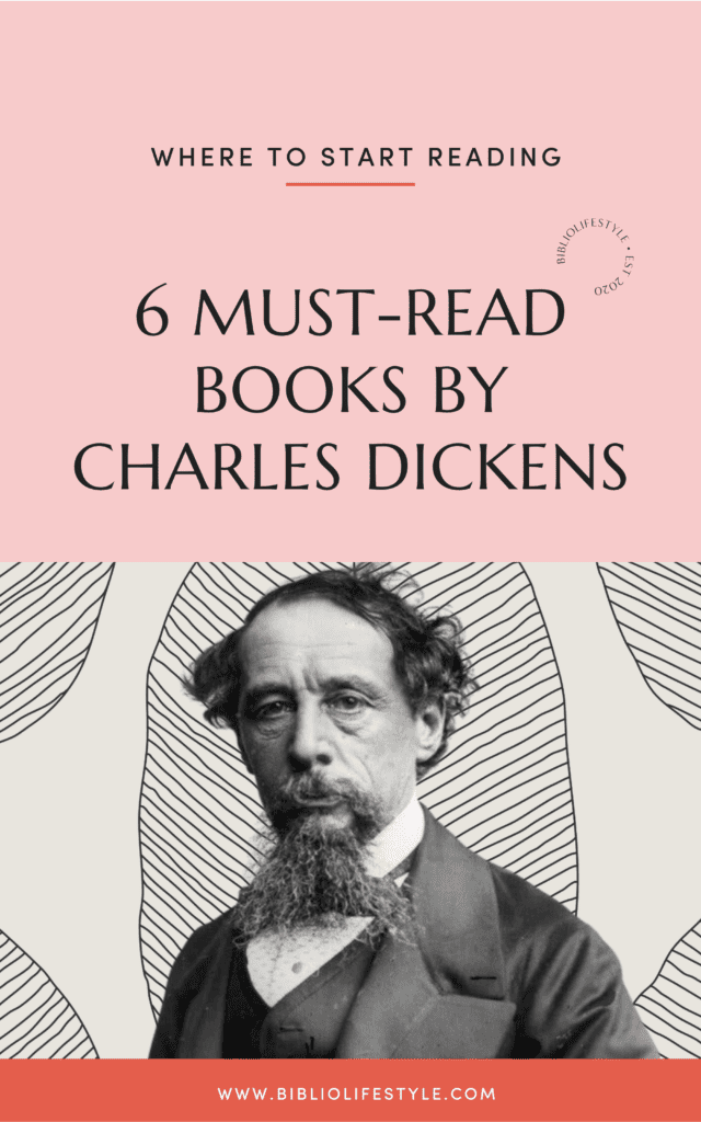 Book List 6 Must-Read Books by Charles Dickens - Where to Start Reading