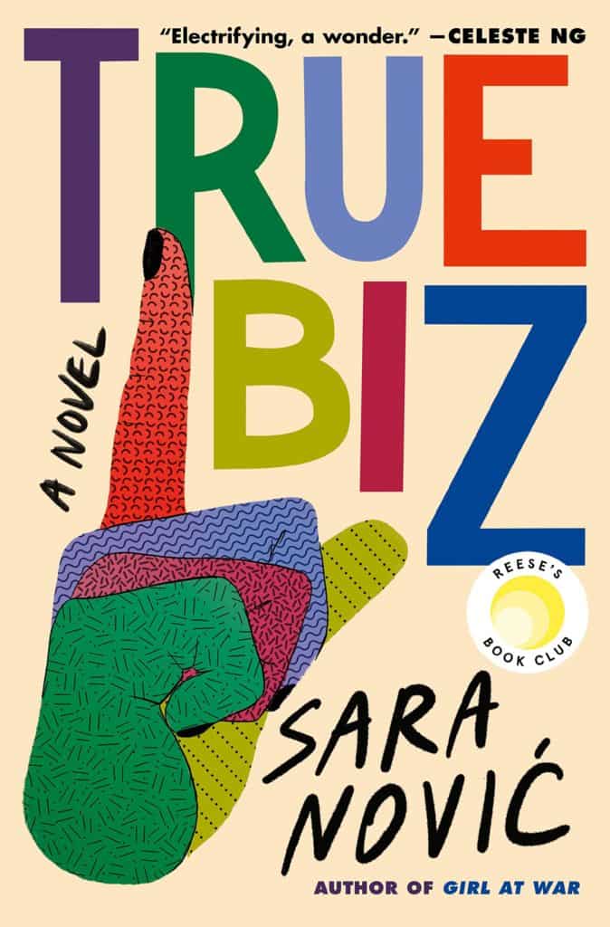 True Biz : A Novel Sara Novic