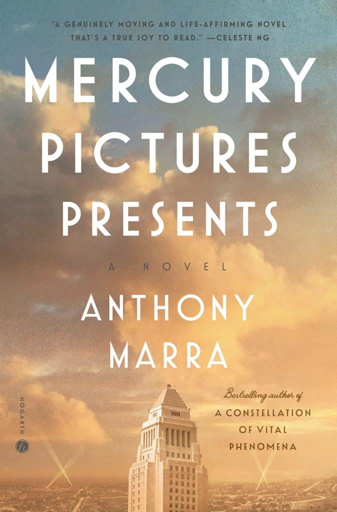 Mercury Pictures Presents : A Novel Anthony Marra