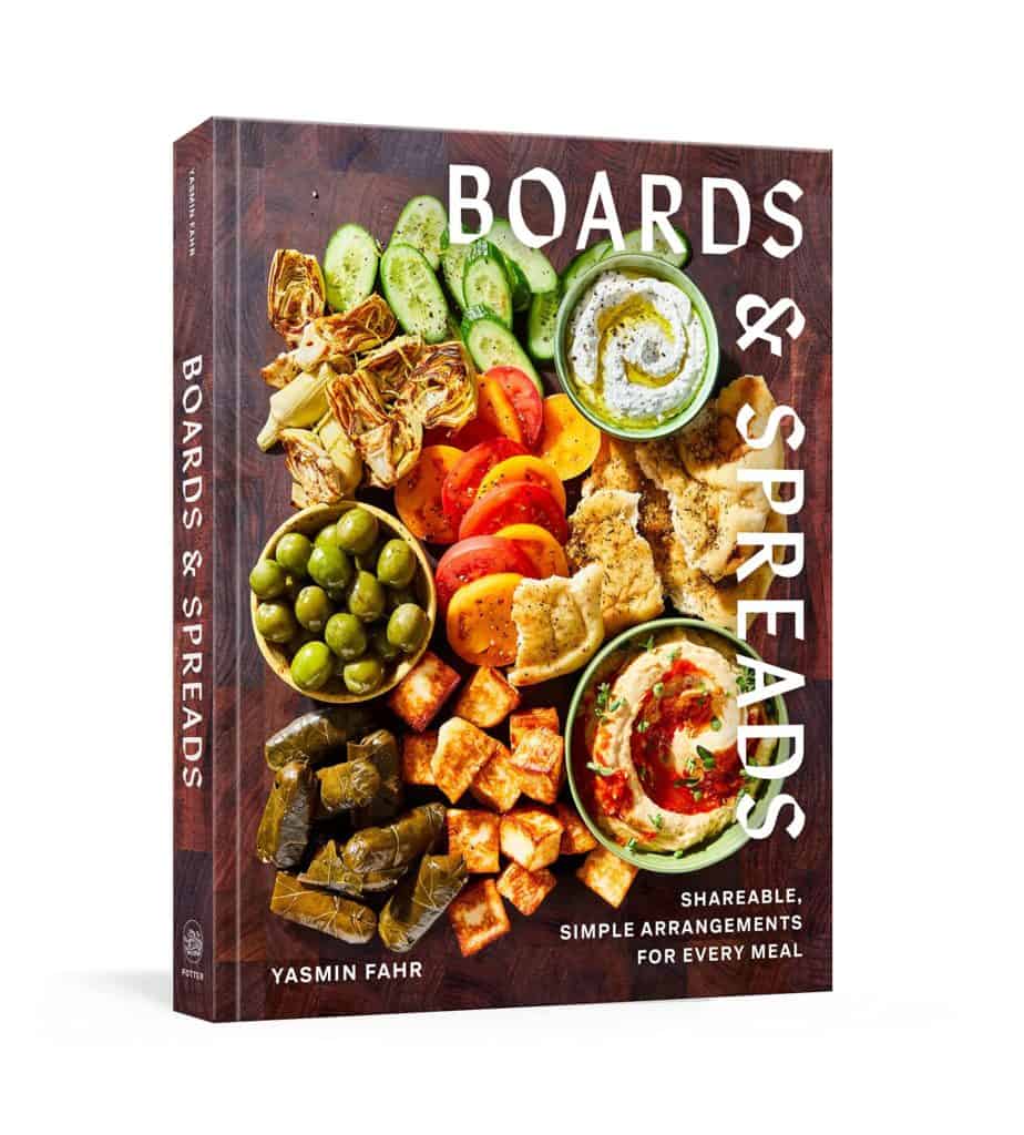 Boards and Spreads : Shareable, Simple Arrangements for Every Meal by Yasmin Fahr