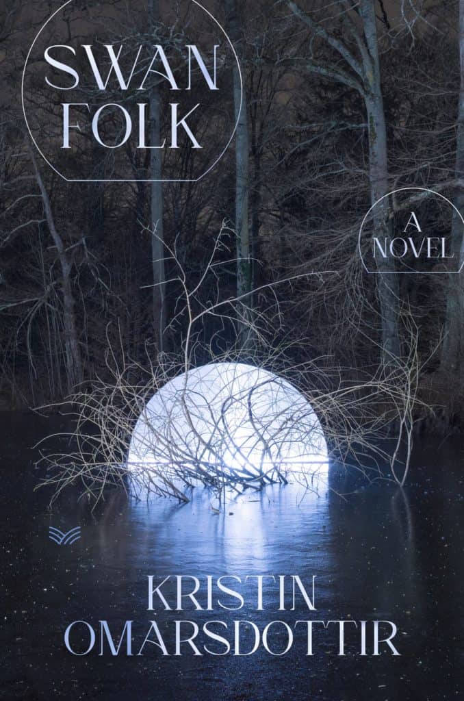 Swanfolk by Kristin Omarsdottir, Translated by Vala Thorodds