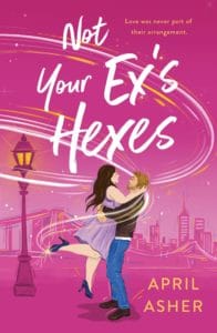 Not Your Ex's Hexes by April Asher