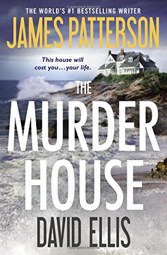The Murder House by James Patterson, David Ellis