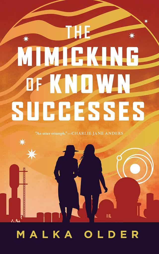 The Mimicking of Known Successes by Malka Older