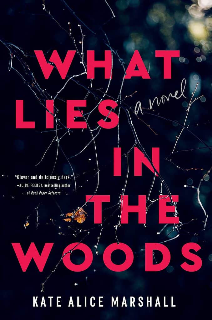What Lies in the Woods by Kate Alice Marshall