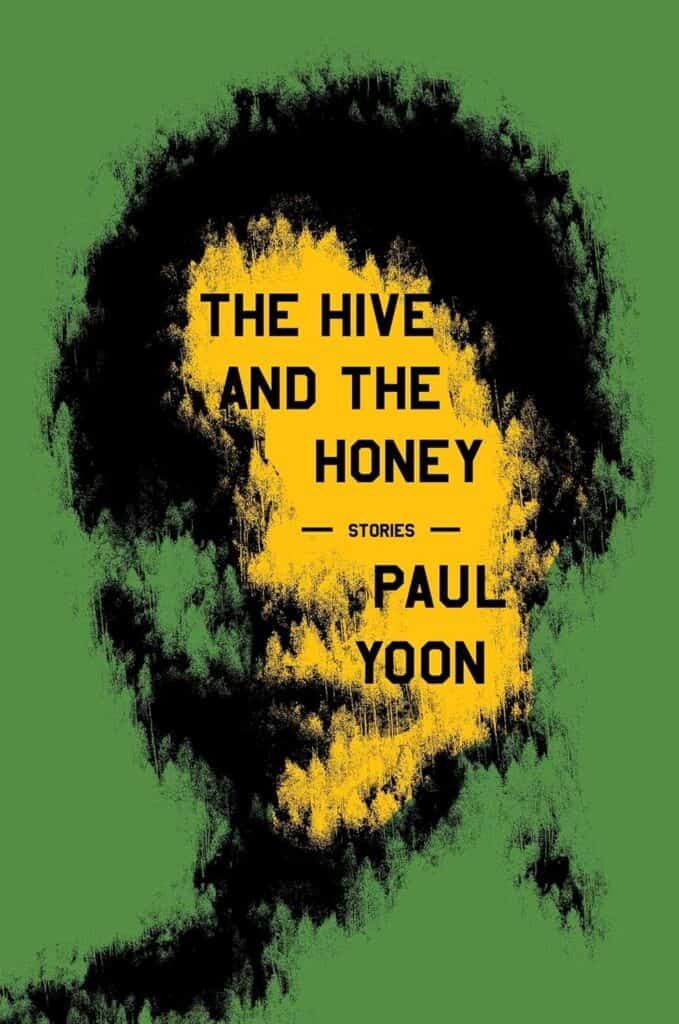 The Hive and the Honey by Paul Yoon