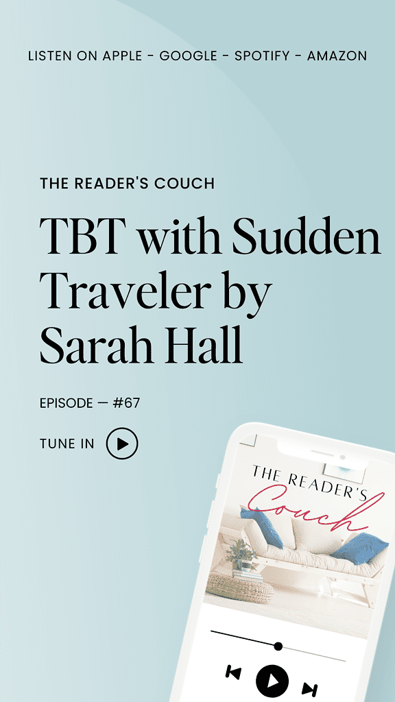 The Reader's Couch Podcast - TBT with Sudden Traveler by Sarah Hall