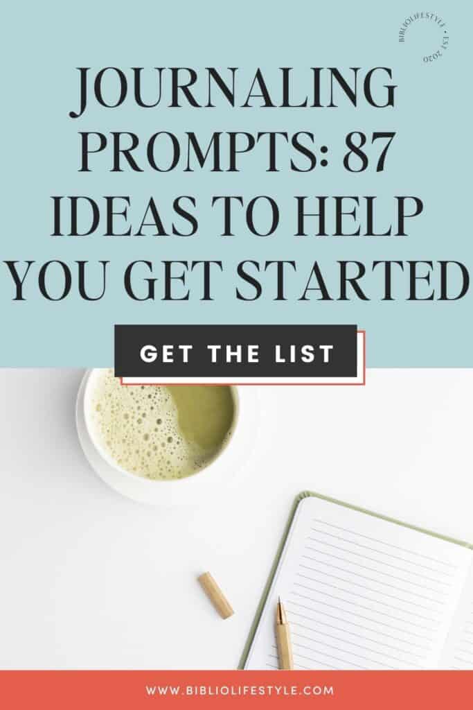 Journaling Prompts - 87 Ideas To Help You Get Started