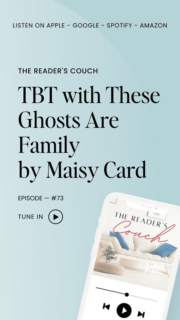 TBT with These Ghosts Are Family by Maisy Card