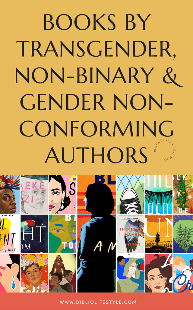 List of Books by Transgender Authors Non-Binary Authors and Gender Non-Conforming Authors Authors