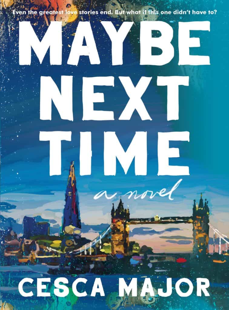 Maybe Next Time by Cesca Major