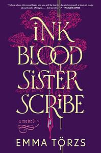 Ink Blood Sister Scribe by Emma Törzs