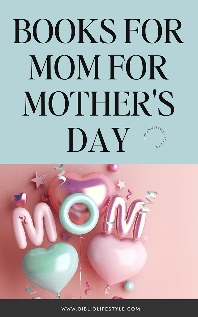 Book List - Books for Mom by Mother's Day