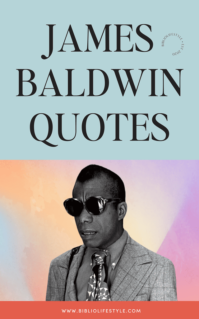 James Baldwin Quotes That Still Resonate Today