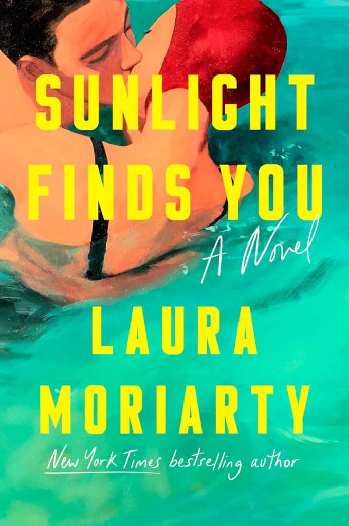 Sunlight Finds You by Laura Moriarty