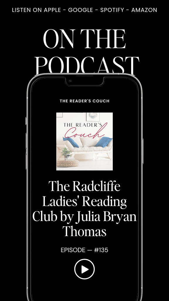 Ep. 135 The Radcliffe Ladies' Reading Club by Julia Bryan Thomas