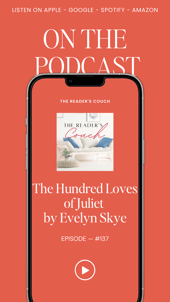 Ep. 137 The Hundred Loves of Juliet by Evelyn Skye